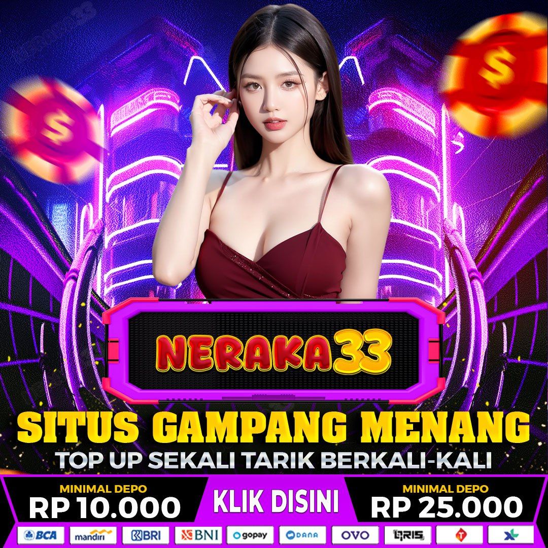NERAKA33 : Situs Slot Gampang Menang Hari Ini Resmi Dari Slot88 Dengan RTP Tinggi & TerUpdated