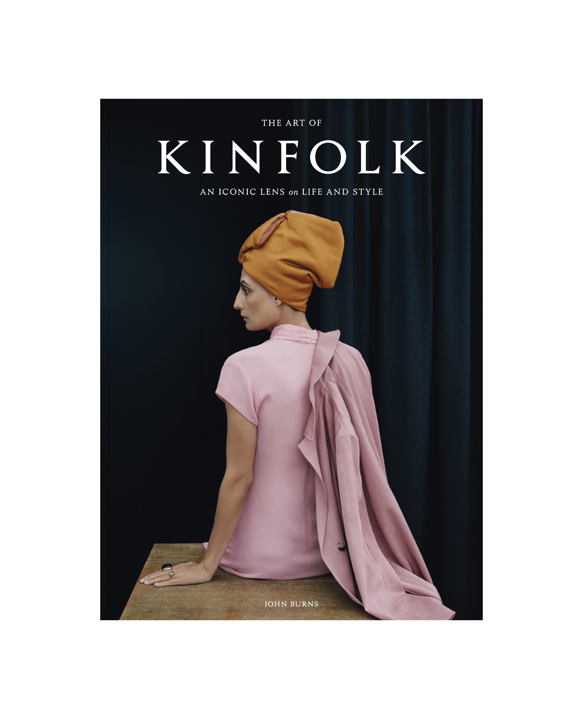 The Art of Kinfolk - Kinfolk