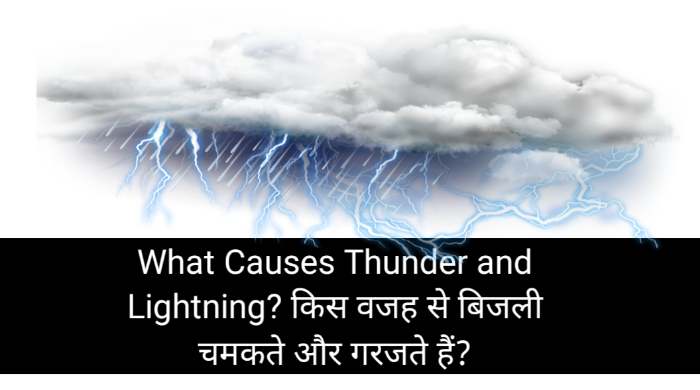 What Causes Thunder and Lightning