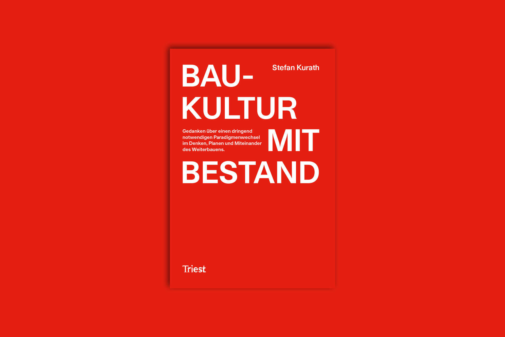 Kurath fasst seine Erkenntnisse und Postulate flott in zwölf Punkten zusammen, «um zu einer Baukultur mit Bestand zu gelangen».