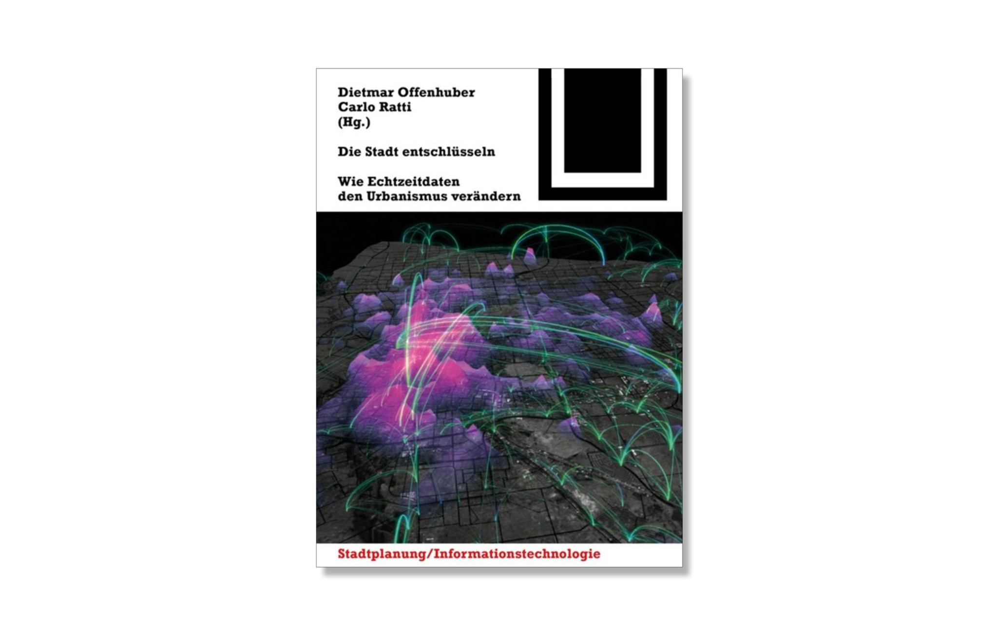 Cover von «Die Stadt entschlüsseln», herausgegeben von Dietmar Offenhuber und Carlo Ratti