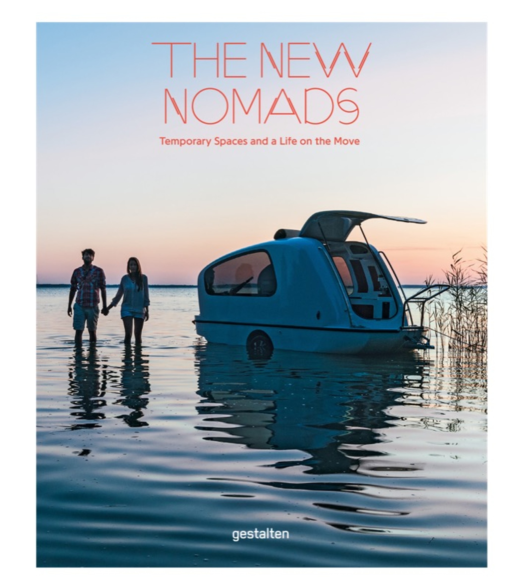 Cover «The New Nomads. Temporary Spaces and a Life on the Move.»