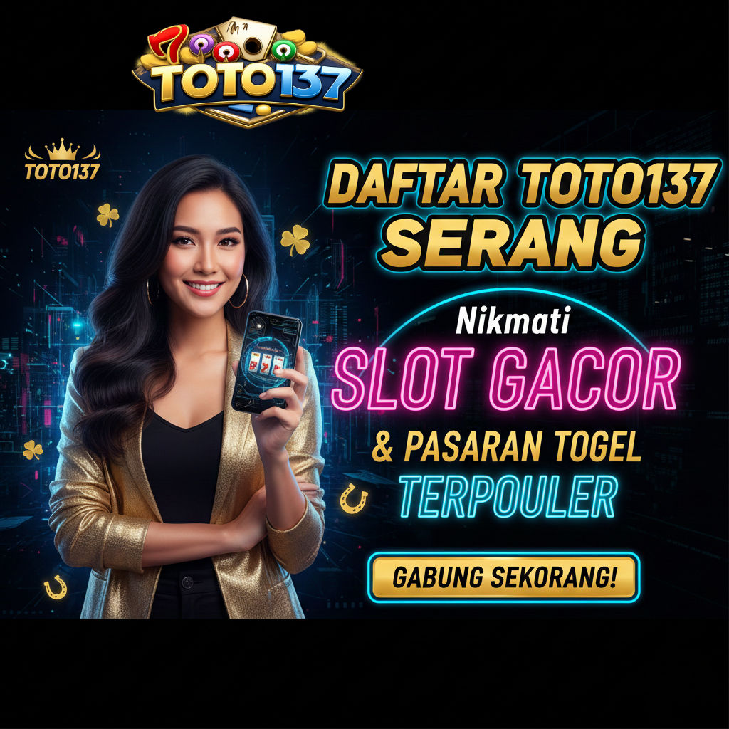 Daftar TOTO137 Sekarang: Nikmati Slot Gacor & Pasaran Togel Terpopuler image 1