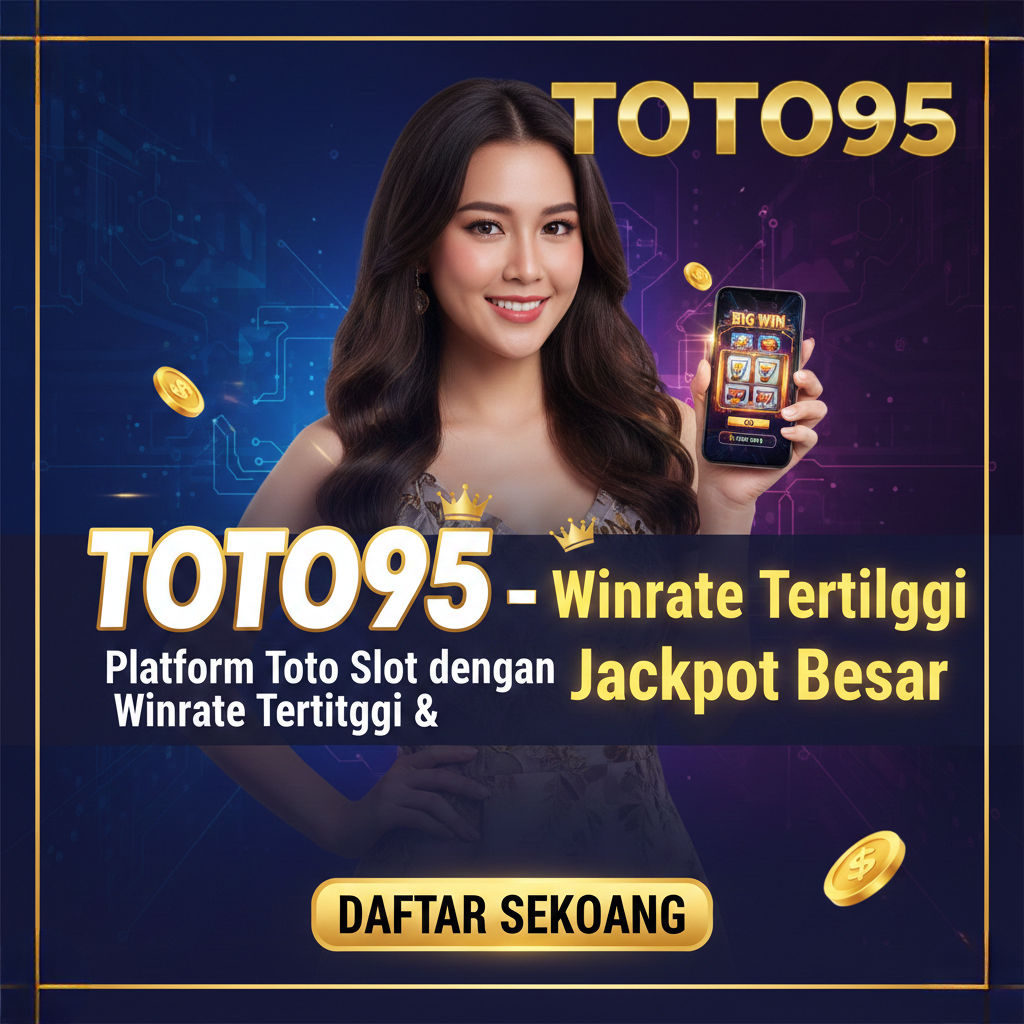 TOTO95 – Platform Toto Slot dengan Winrate Tertinggi & Jackpot Besar
