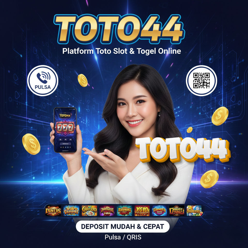 TOTO44 - Platform Toto Slot & Togel Online Deposit Pulsa/QRIS