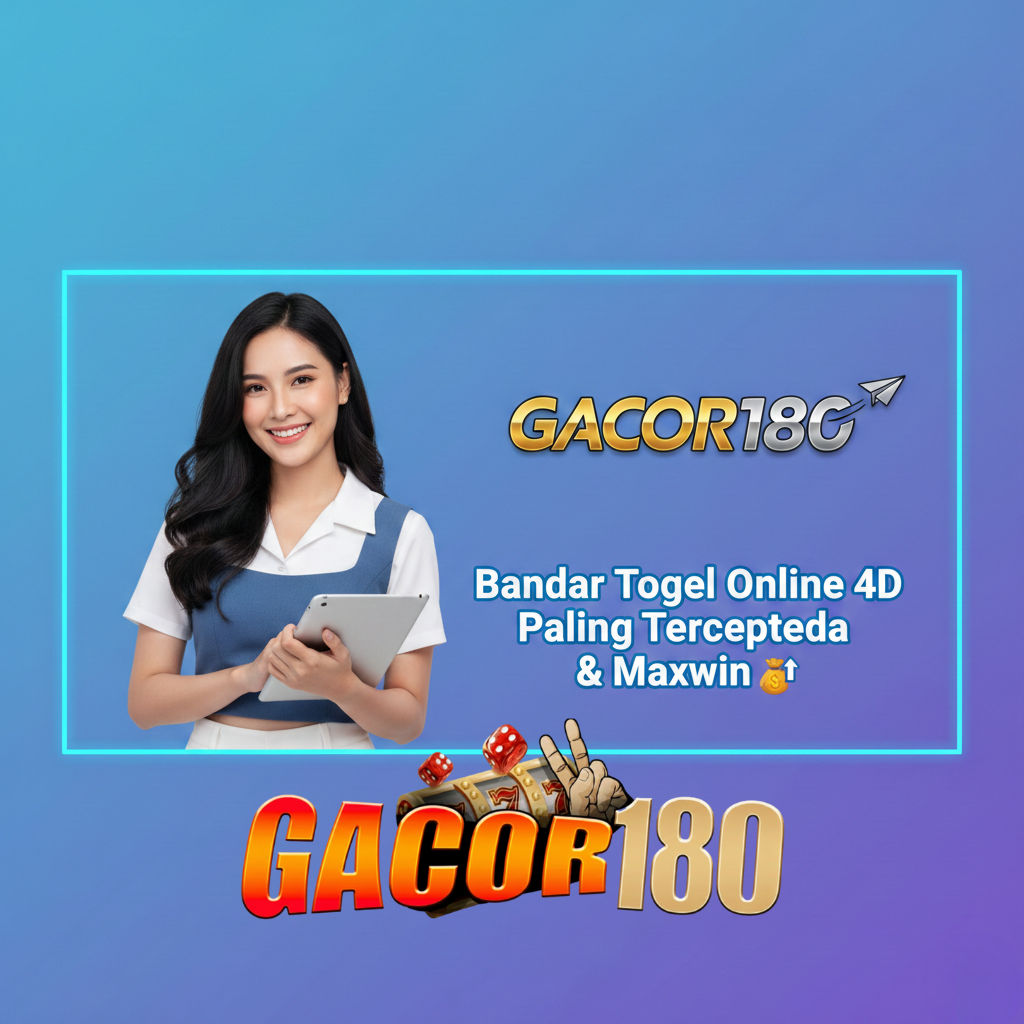GACOR180 ✈️ Bandar Togel Online 4D Paling Terpercaya & Maxwin