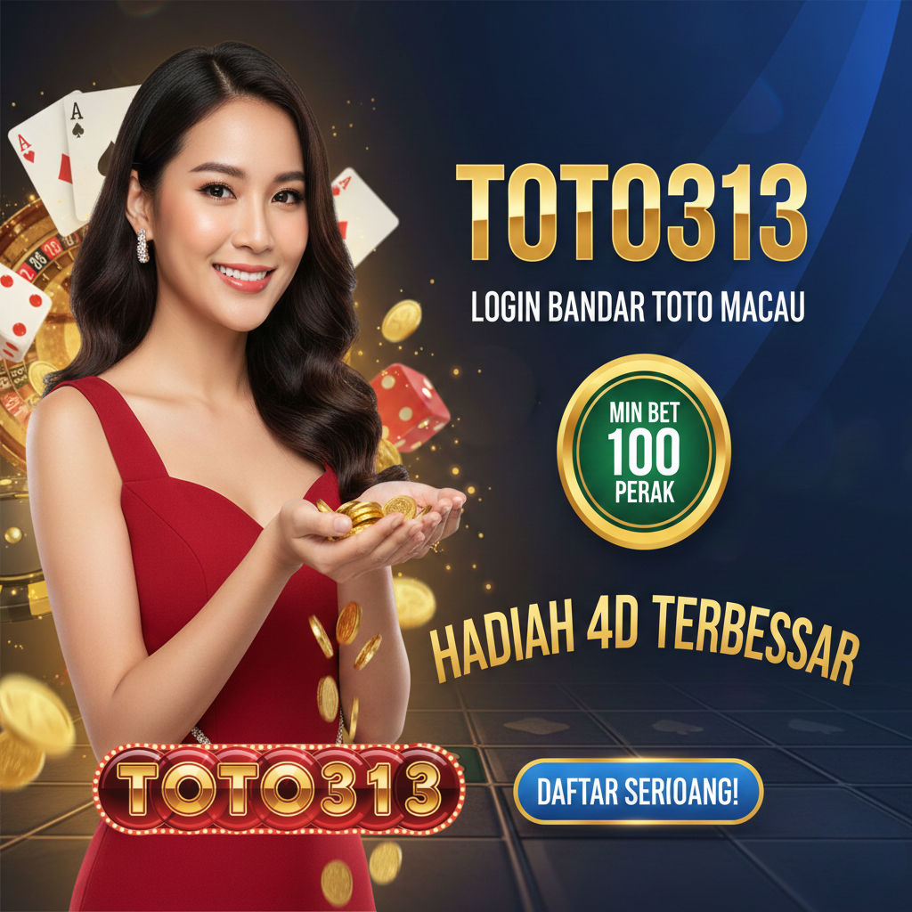 TOTO313 - Login Bandar Toto Macau Dengan Min Bet 100 Perak Dan Hadiah 4D Terbesar
