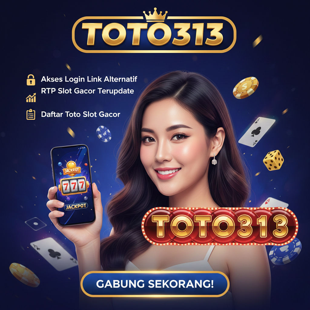 TOTO313 | Akses Login Link Alternatif • RTP Slot Gacor Terupdate • Daftar Toto Slot Gacor