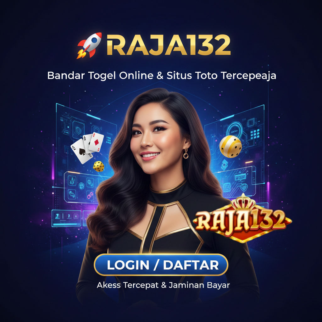 RAJA132 🚀 Login Bandar Togel Online & Situs Toto Terpercaya Dengan Akses Login Daftar Tercepat