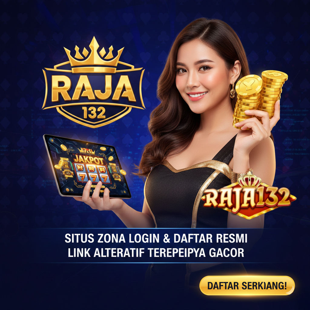 RAJA132 ^^ Situs Zona Login & Daftar Resmi Link Alternatif Terpercaya Gacor image 1