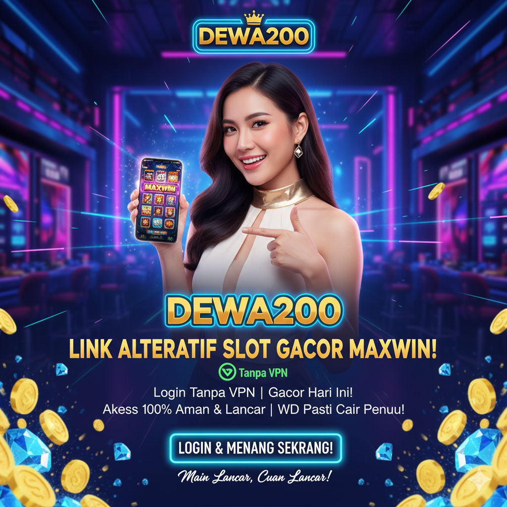 DEWA200: Link Alternatif Slot Gacor Maxwin Hari Ini Login Tanpa VPN DEWA200: Link Alternatif Slot Gacor Maxwin Hari Ini Login Tanpa VPN