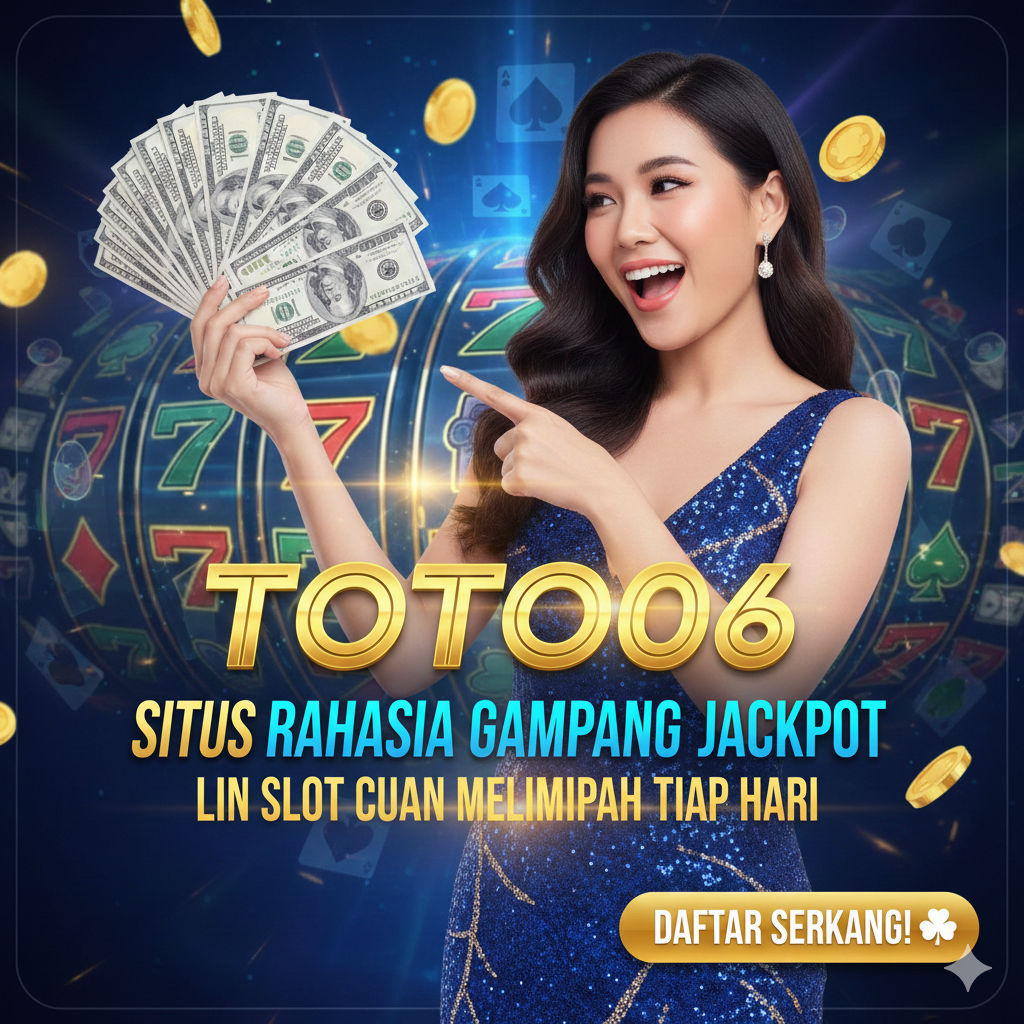 TOTO06 Situs Rahasia Gampang Jackpot | Lin Slot Cuan Melimpah Tiap Hari image 1