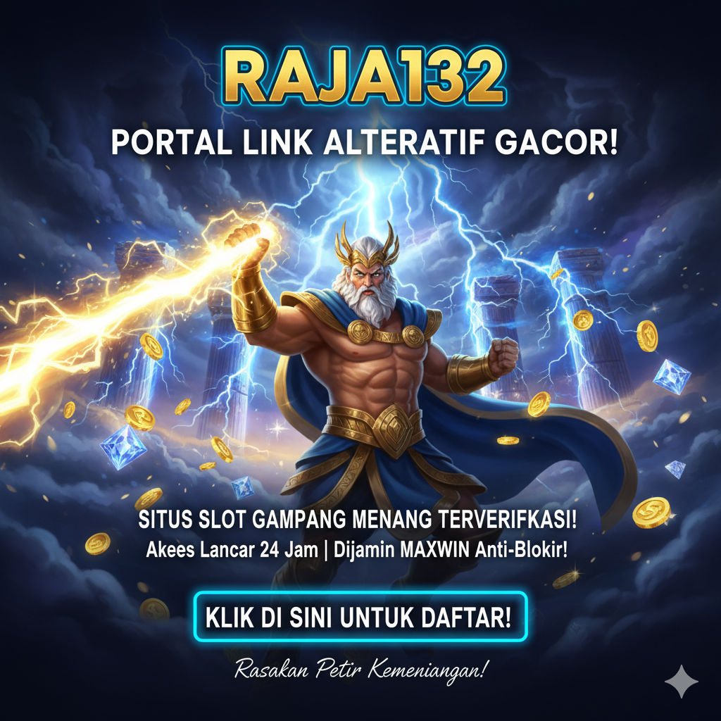 RAJA132 | Portal Link Alternatif Situs Slot Gacor Gampang Menang