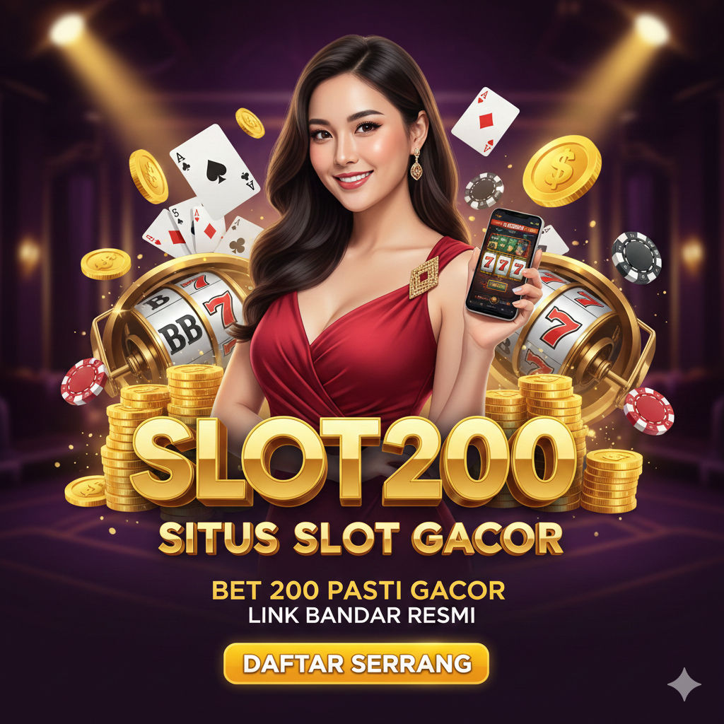 Galeri foto SLOT200 >> Situs Slot Bet 200 Pasti Gacor | Link Bandar Resmi di Jakarta