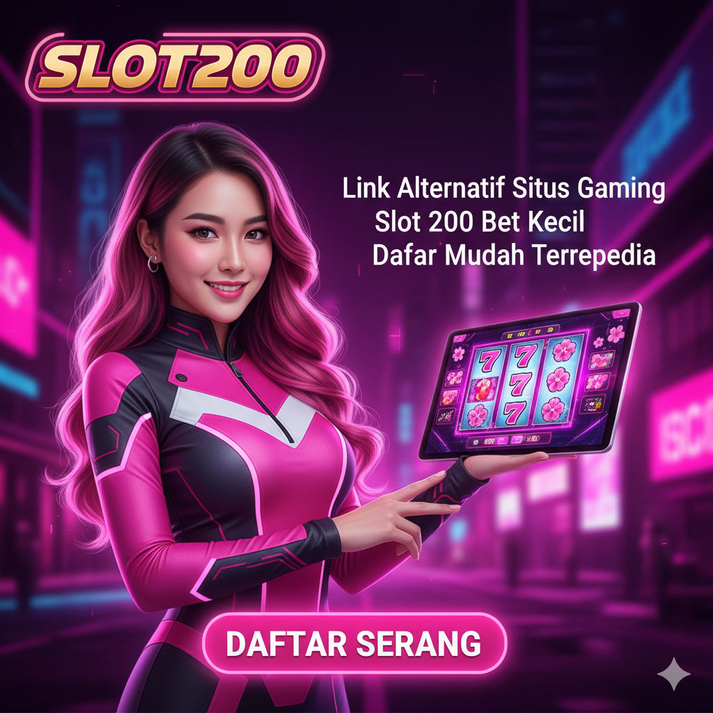 SLOT200 : Link Alternatif Situs Gaming Slot 200 Bet Kecil Daftar Mudah Terpercaya image 1