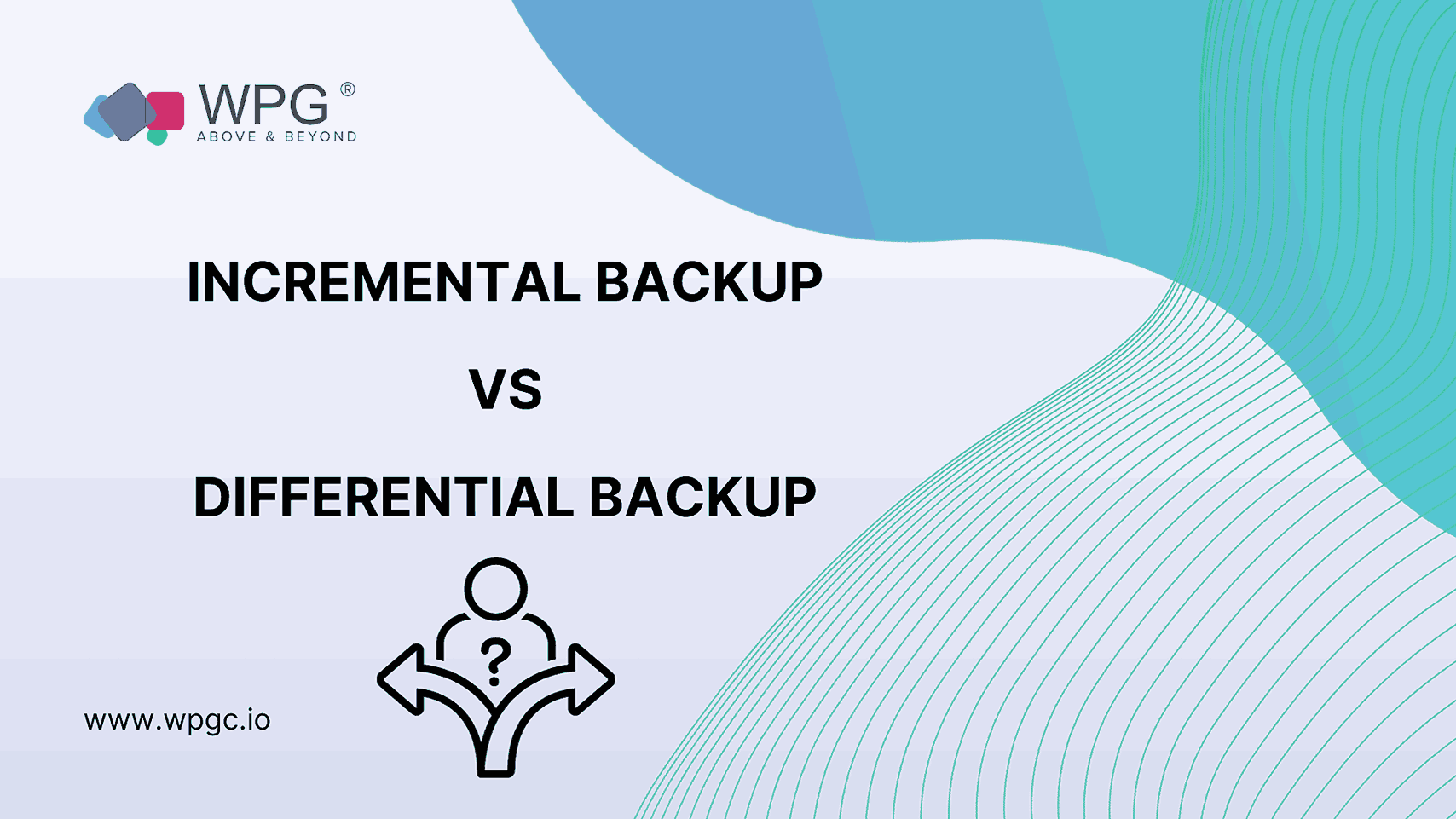 Incremental vs. Differential Backup Which One Should You Choose? WPG Consulting