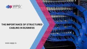 Why It Matters: The Importance of Structured Cabling in Business