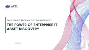 How Does Enterprise IT Asset Discovery Simplify Technology Management?