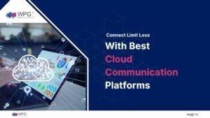 10 Best Cloud Communication Platforms To Use in 2024