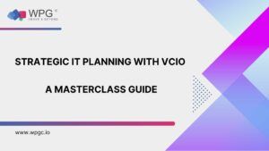 Strategic IT Planning with vCIO: A Masterclass Guide