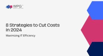 8 Ways to Drastically Reduce IT Department Costs in 2024