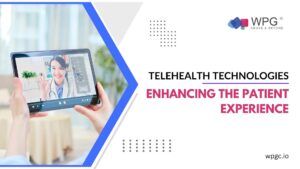 Top 10 Telehealth Technologies That Will Revolutionize The Patient Experience