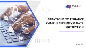 5 Strategies to Enhance Campus Security & Data Protection