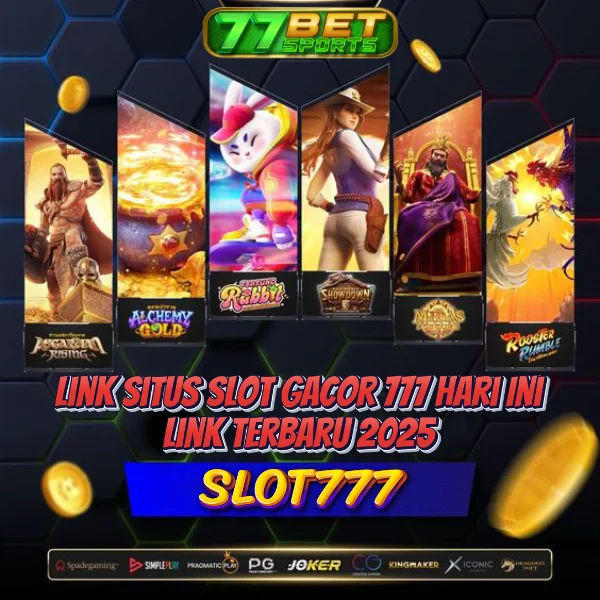 77BETSPORTS Login Slot Gacor 777 Resmi Hari Ini & Situs Link Slot777 Online