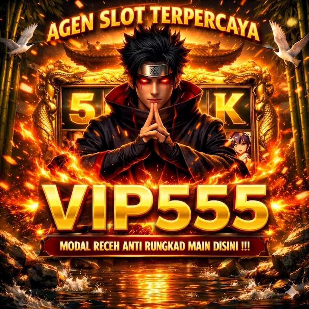 VIP555: Agen Slot Online Premium Dengan Akses Akun Vip555 Terbaru image 1
