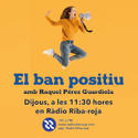 EL BAN POSITIU, amb Raquel Pérez Guardiola. Programa 45. - episode art