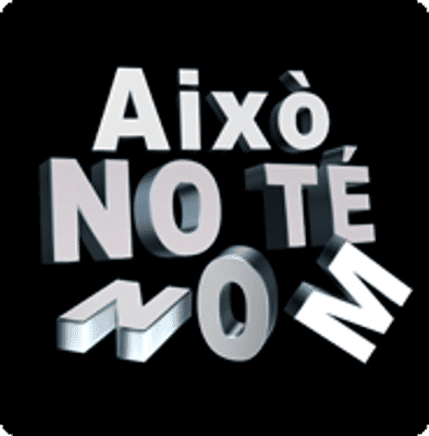 Això no te nom