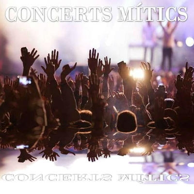 Concert Mítics