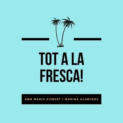 Tot a la fresca