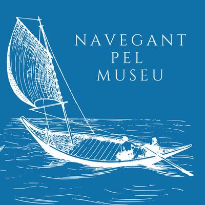 Navegant pel Museu