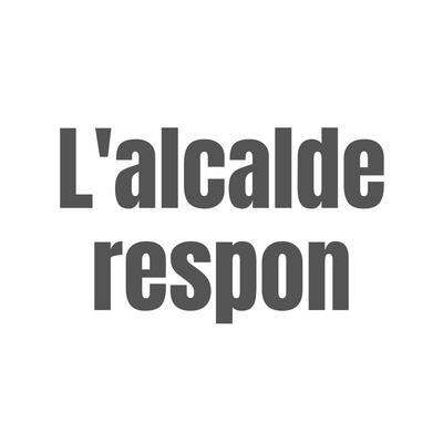 L'alcalde respon