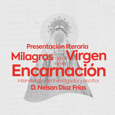 Presentación del libro "Milagros de la Virgen de la Encarnación"
