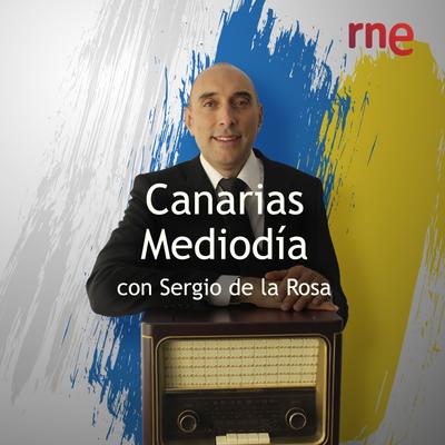 Canarias Mediodía (RNE) con Sergio de la Rosa