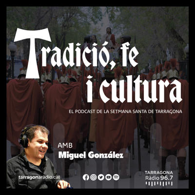 Setmana Santa de Tarragona: Tradició, Fe, Cultura