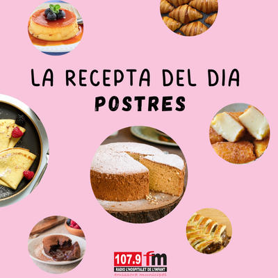 La recepta del dia - Postres