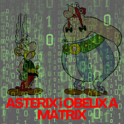 Astèrix i Obèlix a Matrix