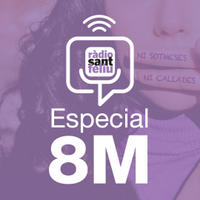 Especial 8M de Ràdio Sant Feliu del 8/3/2024 - episode art
