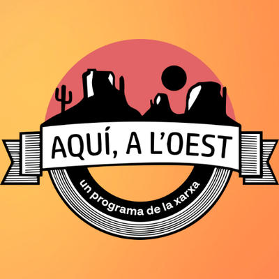 Aquí, a l'Oest. (2a hora)
