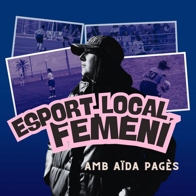 Esport Local Femení amb Aïda Pagès