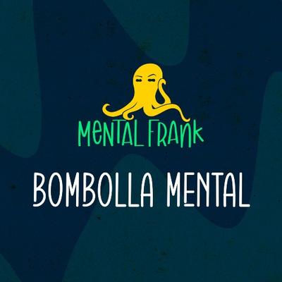 Bombolla Mental