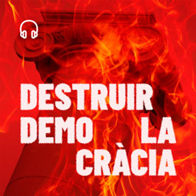 Destruir la democràcia