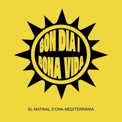 Bon Dia i Bona Vida