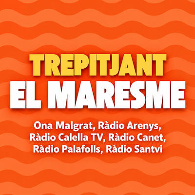 Trepitjant el Maresme