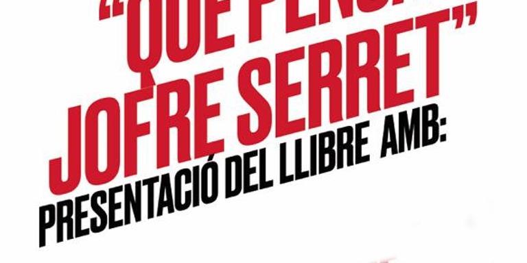 El candidat de Junts per Catalunya – Malgrat Ens Mou presenta demà divendres el llibre Què pensa Jofre Serret?