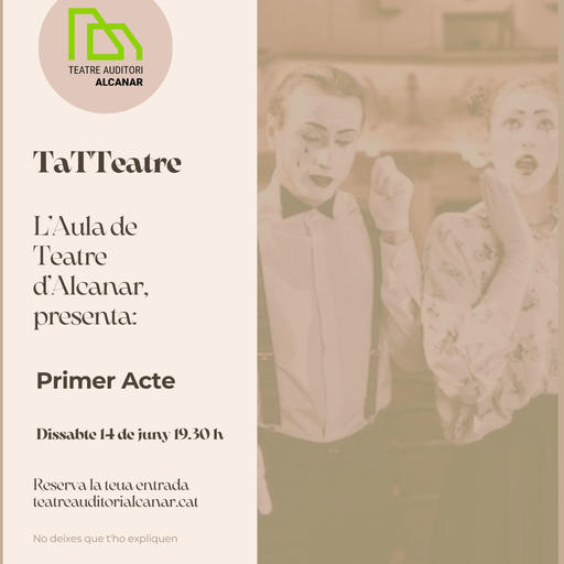“Primer Acte”: el debut de l’Aula de Teatre d’Alcanar arriba aquest dissabte al Teatre Auditori
