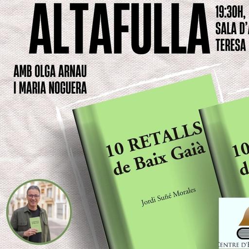 Jordi Suñé presenta a Altafulla '10 retalls del Baix Gaià'